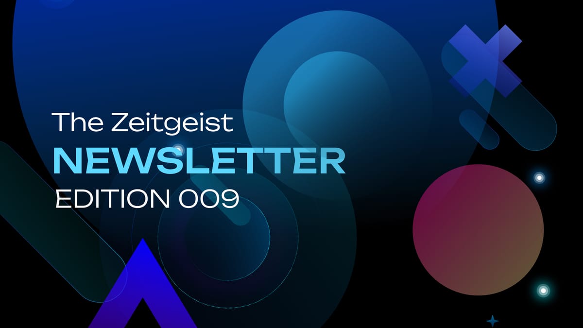 Zeitgeist Newsletter: 009