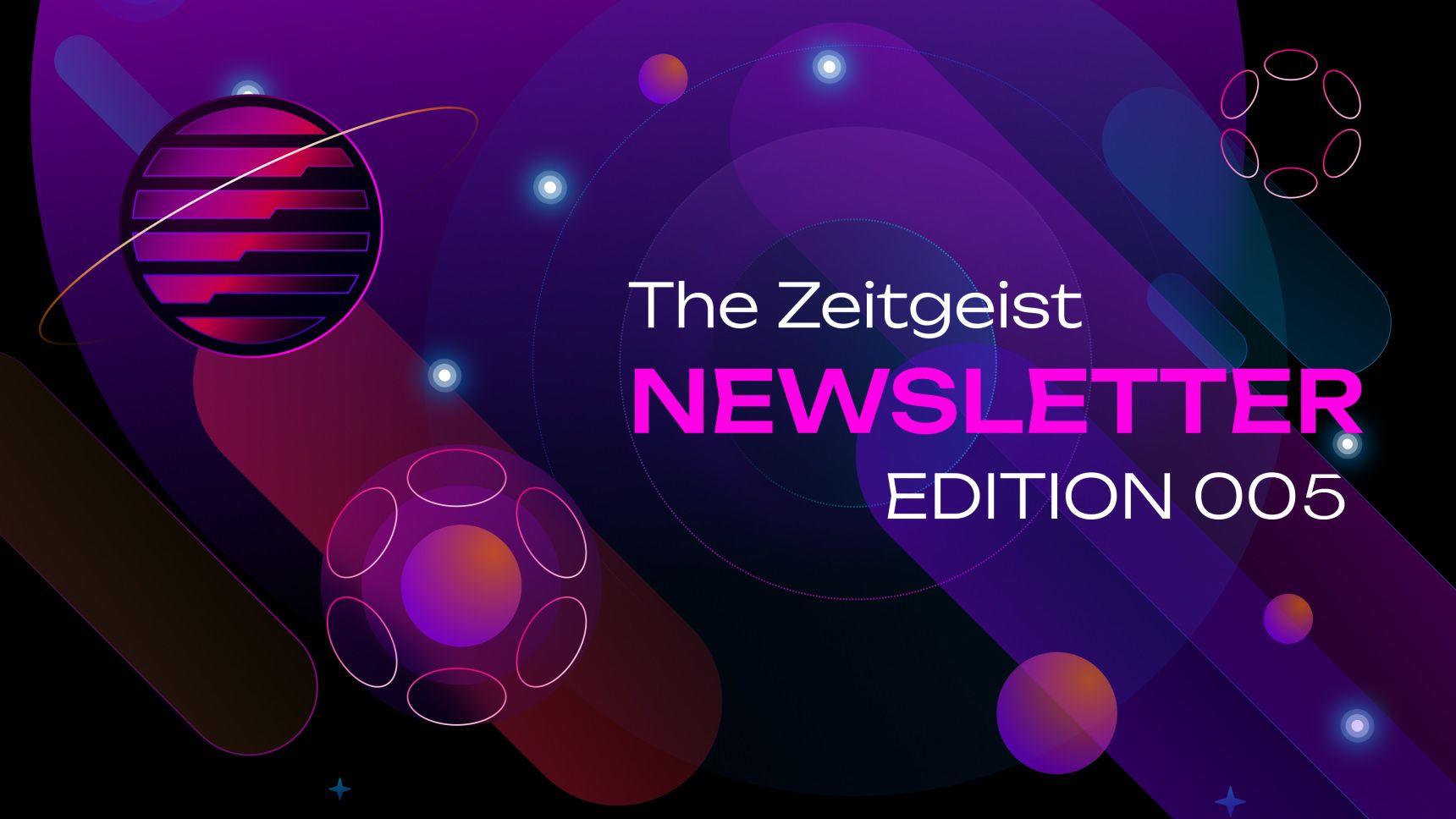 Zeitgeist Newsletter 005