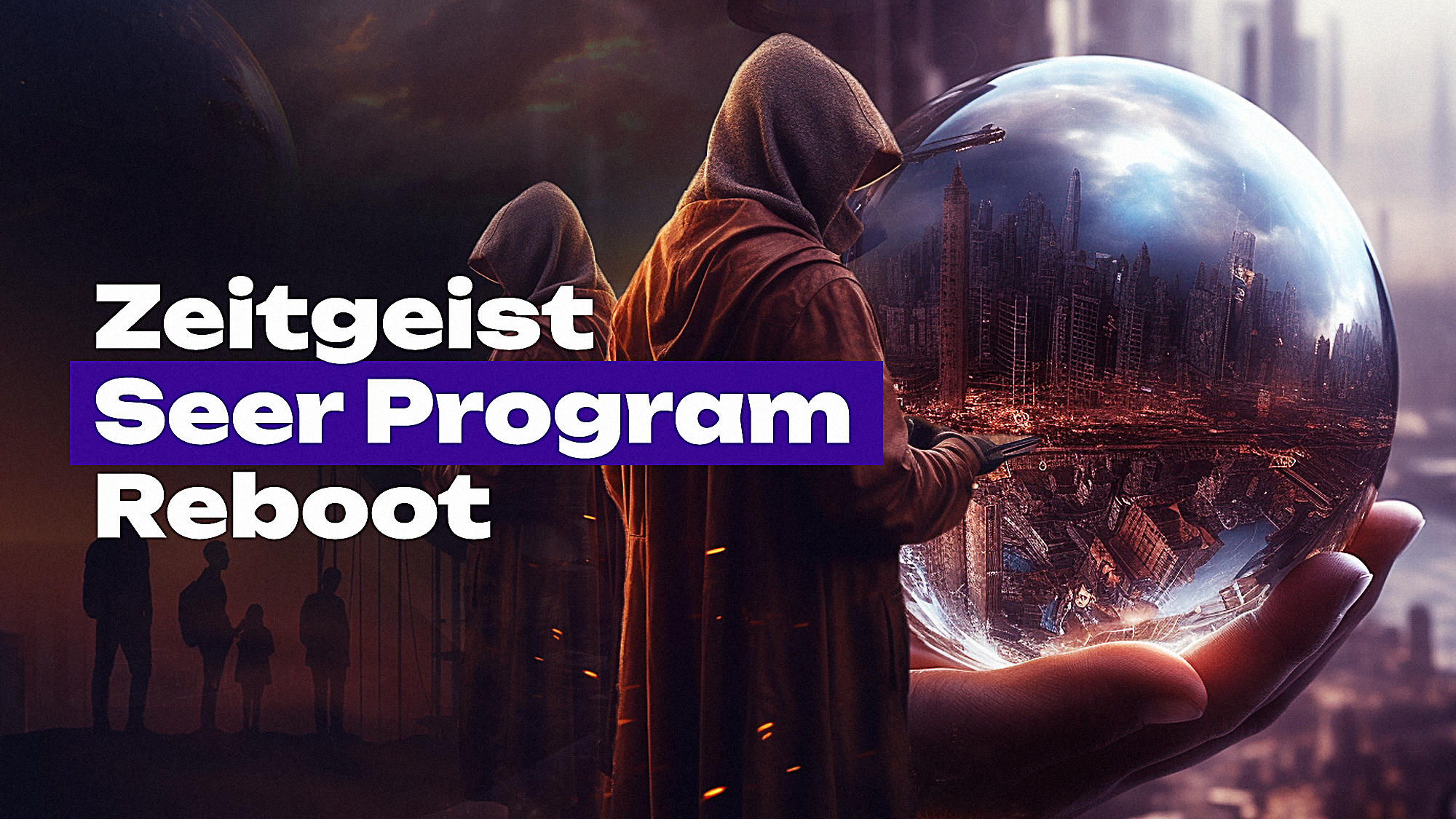 Rebooting The Zeitgeist Seer Program